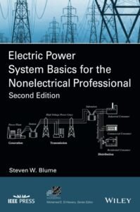 Electric Power System Basics for the Nonelectrical Professional (IEEE Press Series on Power and Energy Systems)
