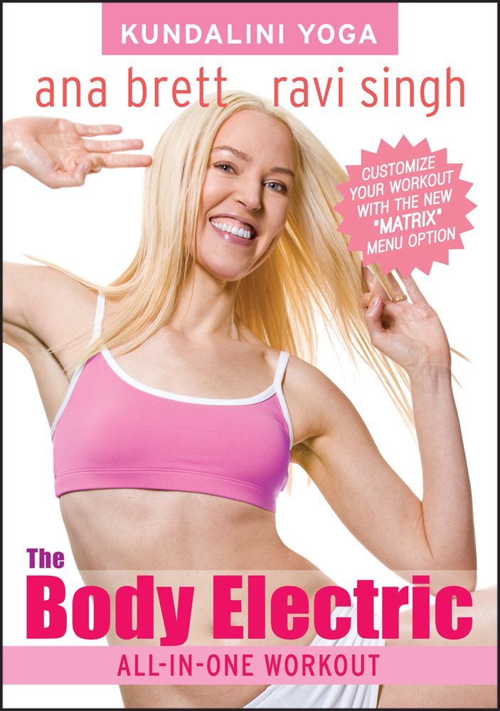 Kundalini Yoga: The Body Electric All-In-One Workout with Ana Brett & Ravi Singh