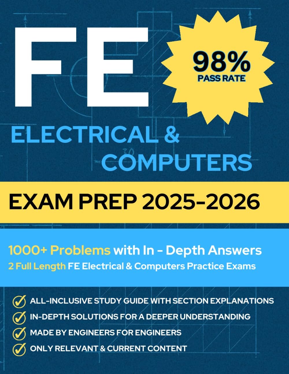 FE Electrical & Computers Exam Prep: Pass the EIT/FE exam with 1000+ Practice Problems, Chapter Summaries and 2 Full Length Practice Exams with In-Depth Solutions